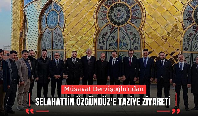 Müsavat Dervişoğlu'ndan Selahattin Özgündüz'e taziye ziyareti