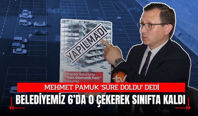 KÜÇÜKÇEKMECE'DE 7 YILLIK ÇEBİ DÖNEMİNE OTOPARK ELEŞTİRİSİ: VAATLER TAM OTOMATİK, İCRAAT SIFIR!