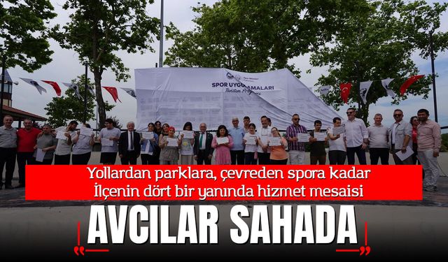 Avcılar'da yollardan parklara, çevreden spora kadar ilçenin dört bir yanında hizmet mesaisi sürüyor