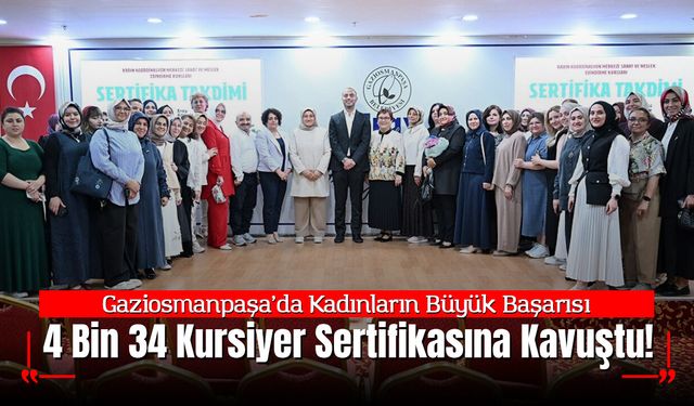 Gaziosmanpaşa’da Kadınların Büyük Başarısı: 4 Bin 34 Kursiyer Sertifikasına Kavuştu!
