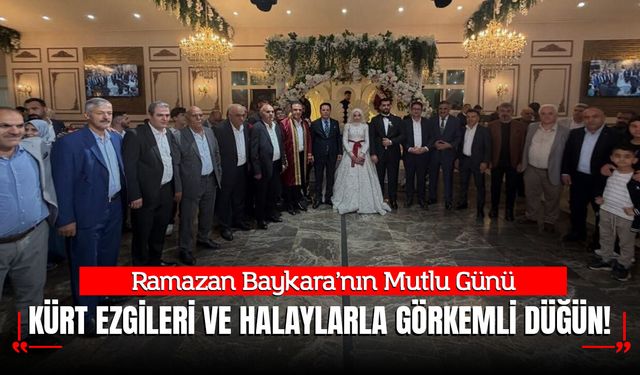 Ramazan Baykara’nın Mutlu Günü: Kürt Ezgileri ve Halaylarla Görkemli Düğün!