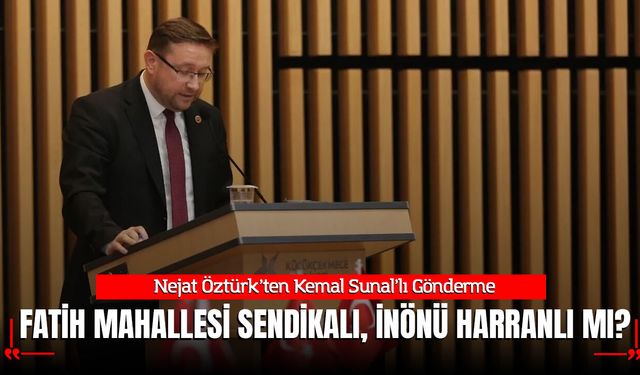 KÜÇÜKÇEKMECE MECLİSİ'NDE OTOPARK KRİZİNE 'KEMAL SUNAL'LI TEPKİ: "İnönü Mahallesi Harranlı Mı?"