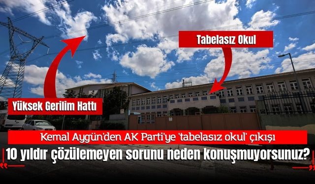 Kemal Aygün'den AK Parti'ye 'tabelasız okul' çıkışı: "10 yıldır çözülemeyen bu sorunu neden konuşmuyorsunuz?"