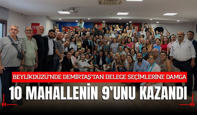 BEYLİKDÜZÜ’NDE DEMİRTAŞ’TAN DELEGE SEÇİMLERİNE DAMGA: 10 MAHALLENİN 9’UNU KAZANDI