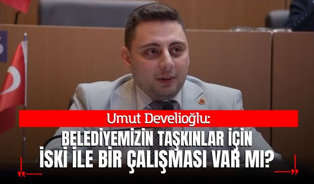 Küçükçekmece'de Taşkın ve Su Baskını Tehlikesi Meclis Gündeminde