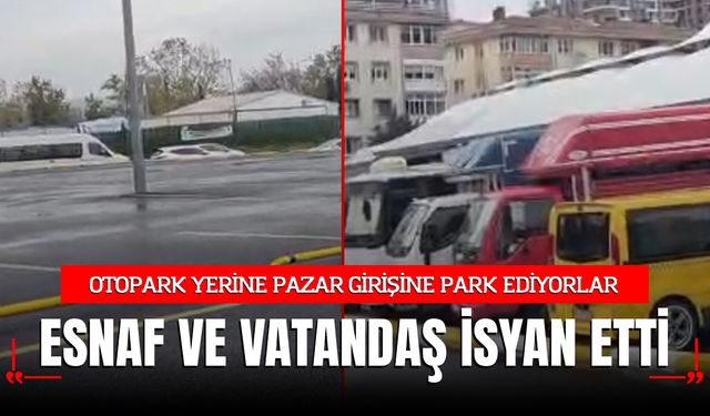 Küçükçekmece’de Pazaryeri Girişinde Park Çilesi: Vatandaş İsyan Etti, Belediyeye Çağrıda Bulundu!