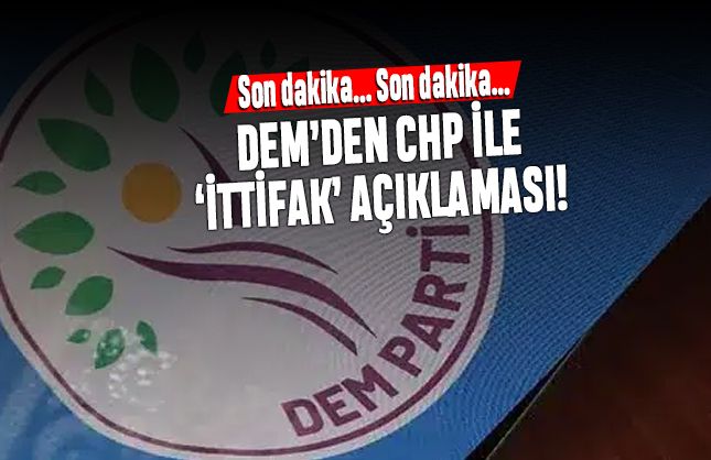 DEM Parti'den CHP ile 'ittifak' açıklaması