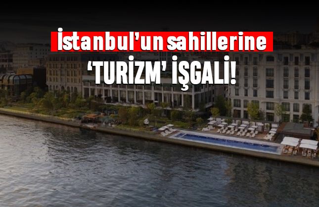 İstanbul'un sahillerine 'Turizm' işgali