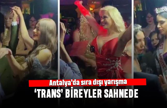 Antalya'da sıra dışı güzellik yarışması; Translar sahneye çıktı