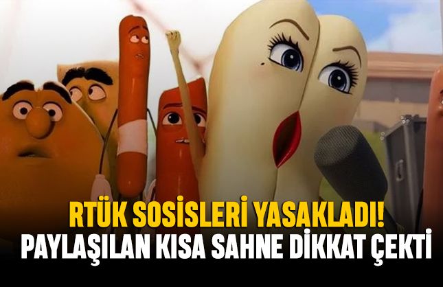 RTÜK'ün uyardığı Sosis Partisi animasyonundaki sahne dikkat çekti