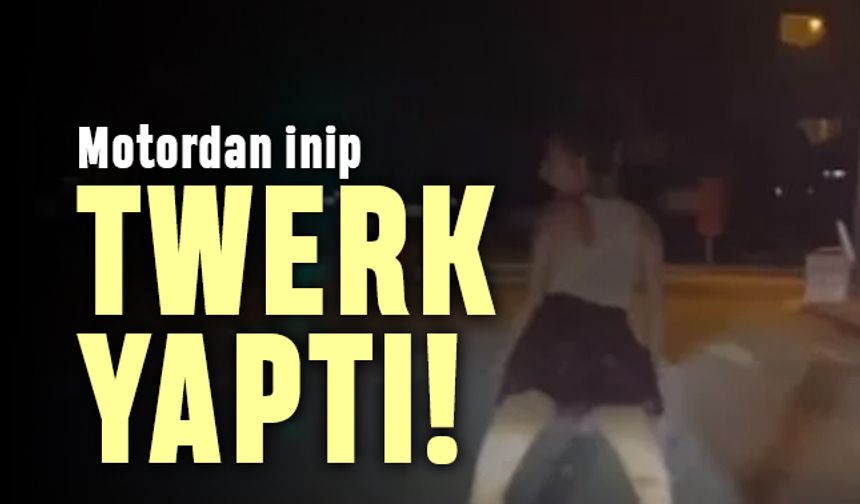 Antalya'da bir genç kız motordan inip twerk yapmaya başladı