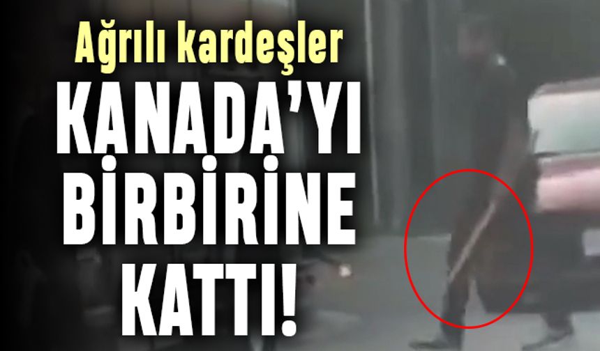 Kılıçlar havada uçuştu; Ağrılı kardeşler, Kanada'yı birbirine kattı