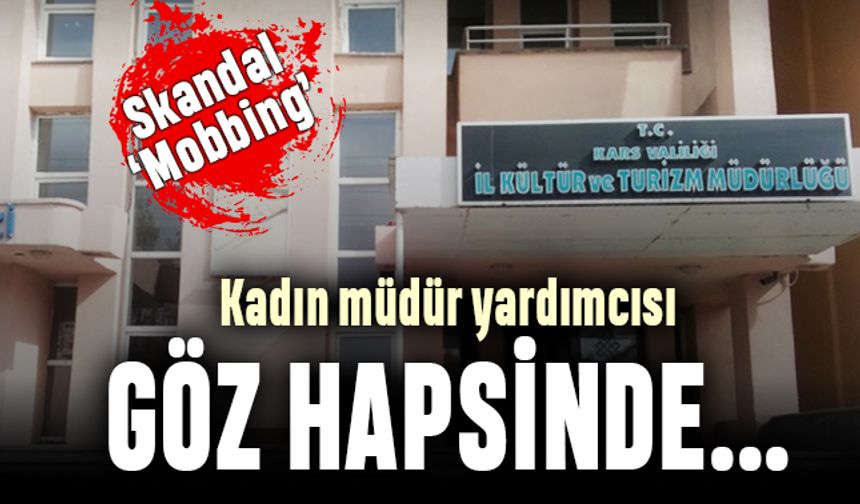 Kadın müdür yardımcısı göz hapsinde