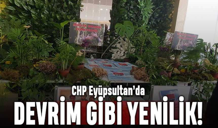 CHP Eyüpsultan'da devrim gibi yenilik