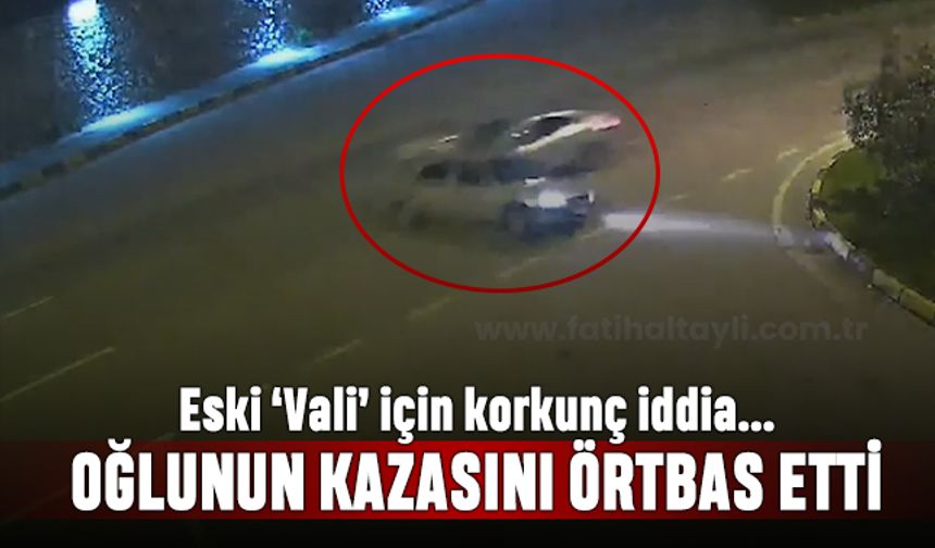 Eski Karabük Valisi oğlunun karıştığı trafik kazasını örtbas etti iddiası