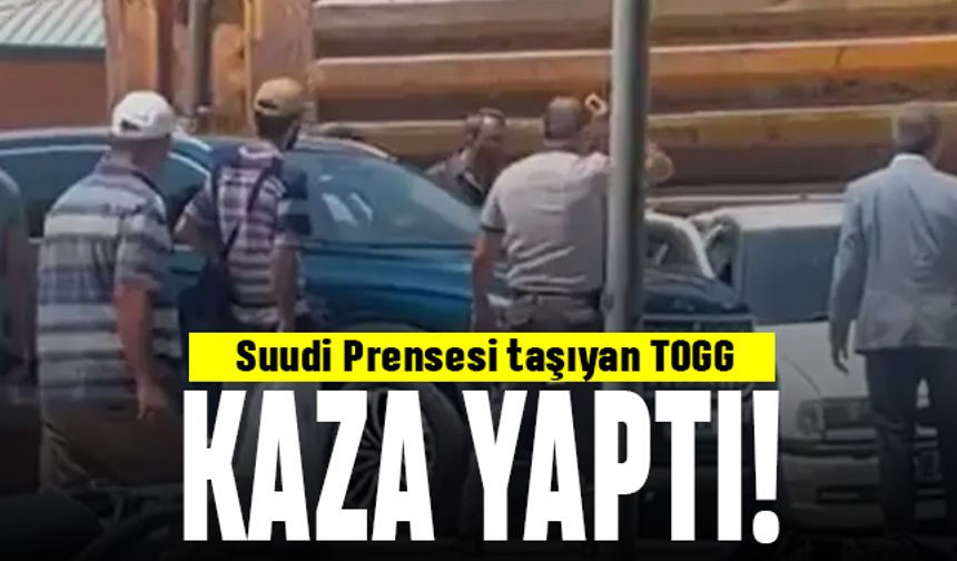 Suudi Arabistan Prensesini gezdiren TOGG kaza yaptı