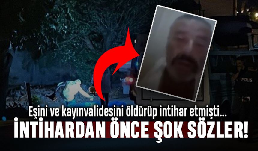 Karabükte eşini ve kayınvalidesini öldüren kişi intihar etmeden önce video paylaştı