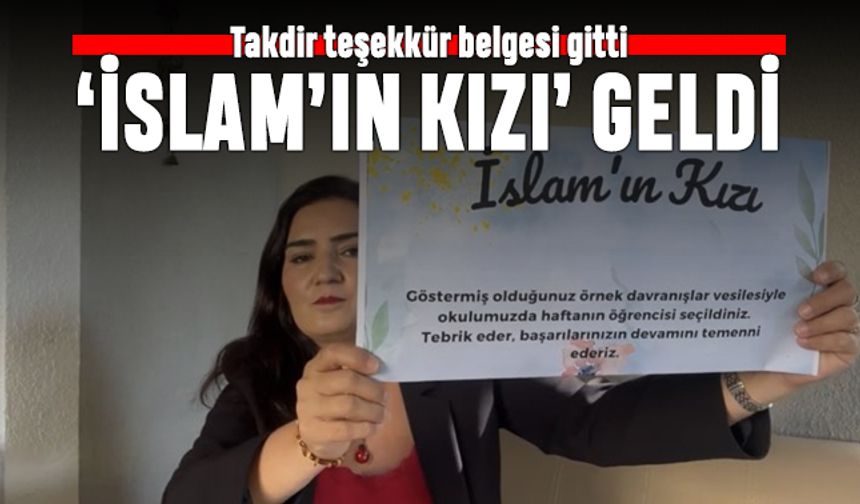 Takdir teşekkür belgesi yerine 'İslam'ın Kızı' belgesi verildi