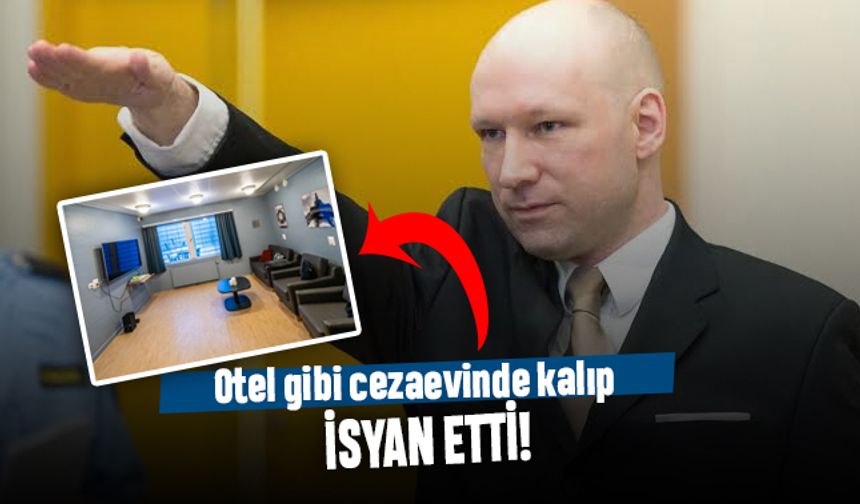 Norveç'te 77 kişiyi öldüren Nazi, otel gibi hapishanede kalıp isyan etti