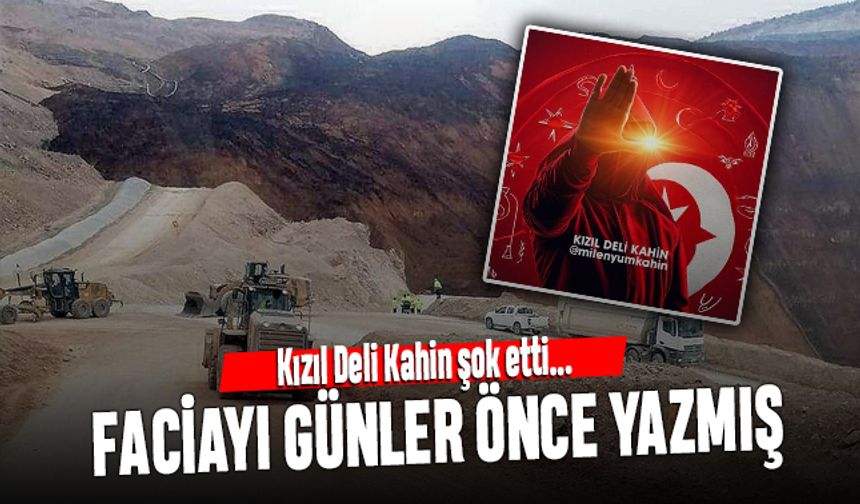 Kızıl Deli Kahin şok etti; Erzincan maden kazasını 5 gün önce yazmış