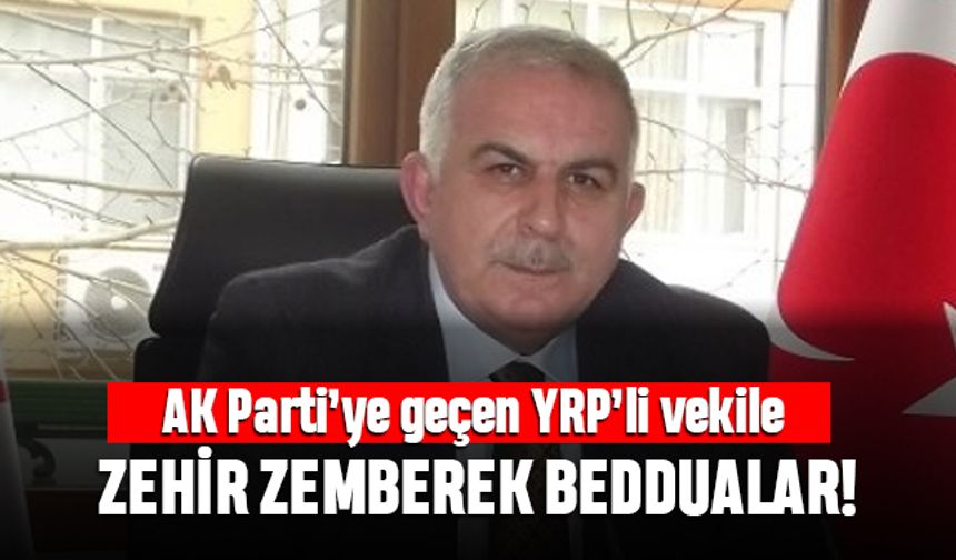 AK Parti’ye geçen Yeniden Refah Milletvekiline beddua