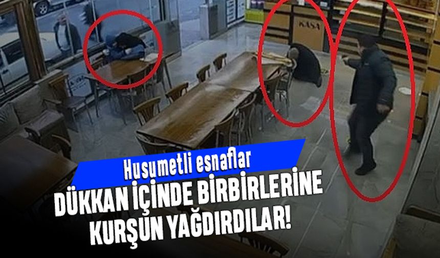 Kayseri'de dükkan ortasında çatışma; Birbirlerine kurşun yağdırdılar