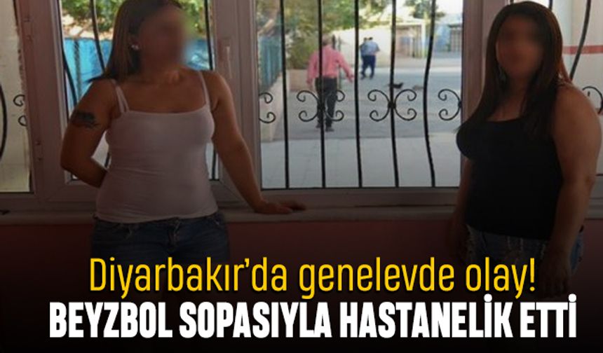 Diyarbakır'da genelevde olay; Beyzbol sopasıyla hastanelik etti