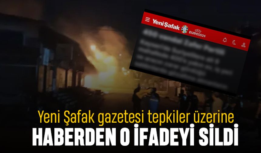 Yeni Şafak, ‘Suriyelilere ait mahalle’ ifadesini haberden çıkardı