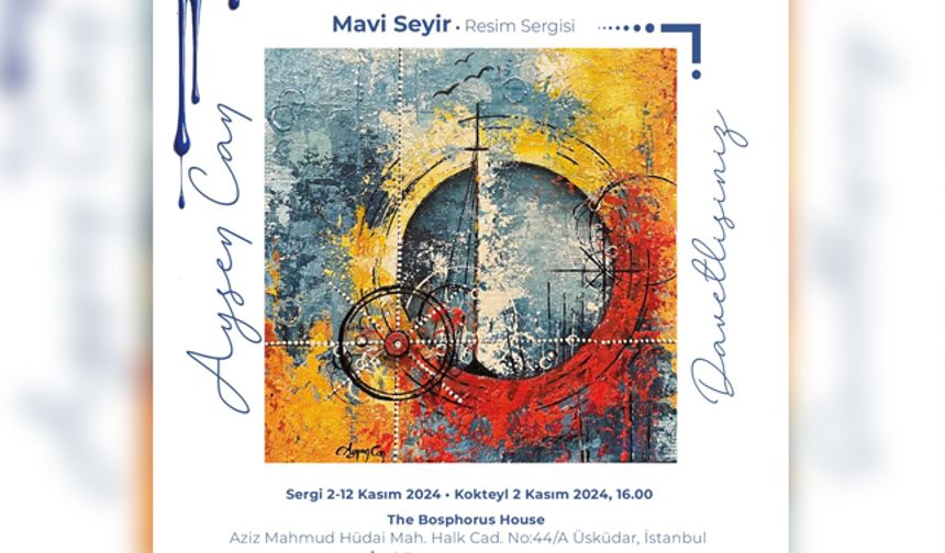 Mavi Seyir Sergisi sanat severlerle buluşuyor