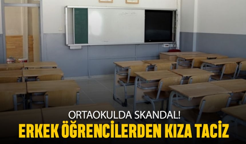 Ortaokulda skandal; erkek öğrenciler kız öğrenciyi istismar etti