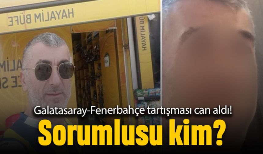 Galatasaraylı, Fenerbahçeliyi vurdu; Bu cinayetin sorumlusu kim?