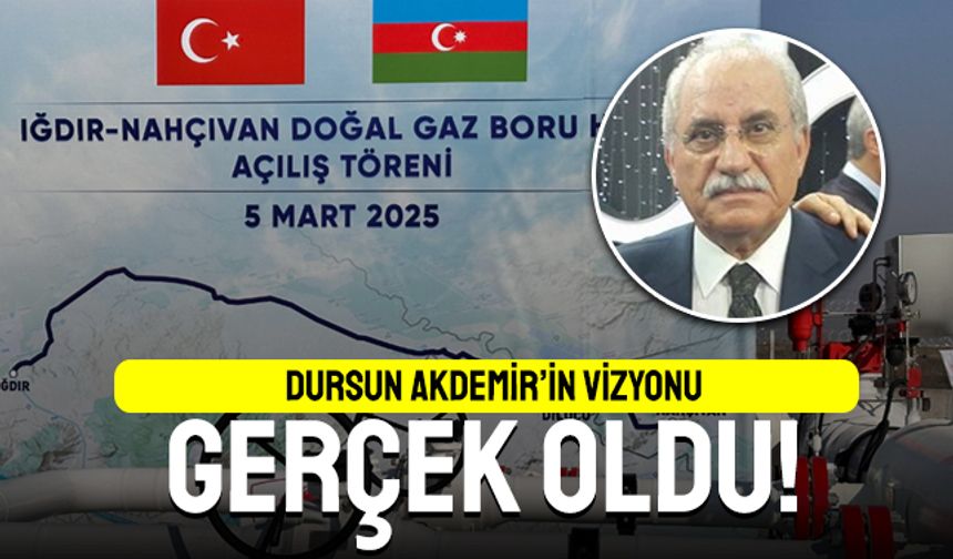 Dursun Akdemir'in vizyonu gerçek oldu