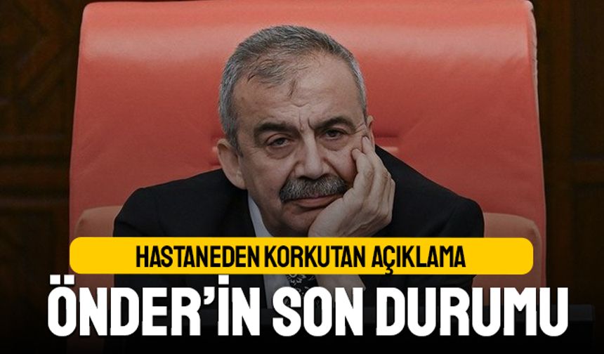 Hastaneden Sırrı Süreyya Önder için korkutan açıklama geldi