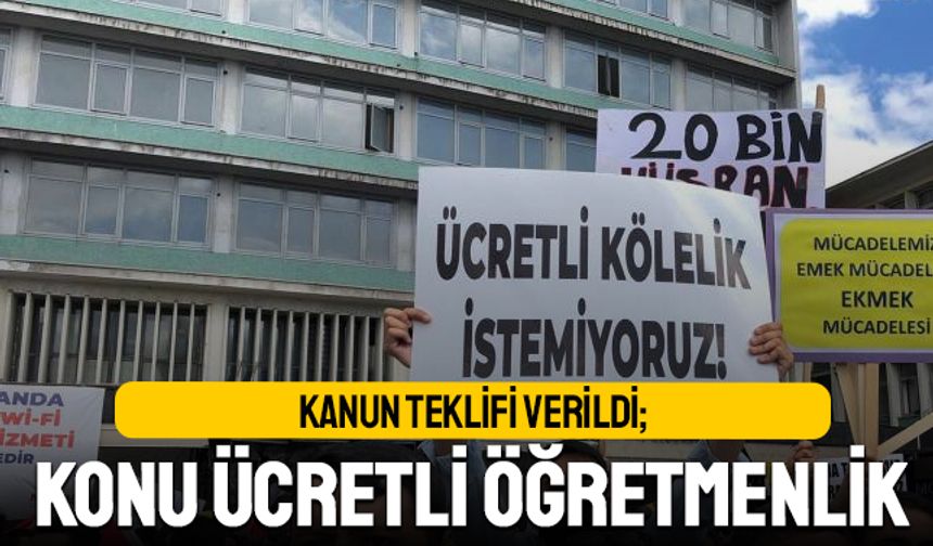 Ücretli öğretmenliğin kaldırılması için kanun teklifi