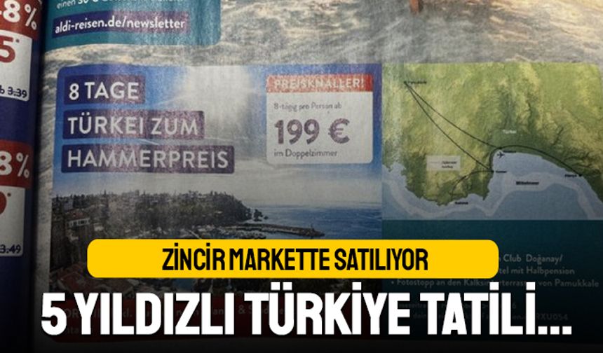 Almanya'da markette satılan 5 yıldızlı Türkiye tatili