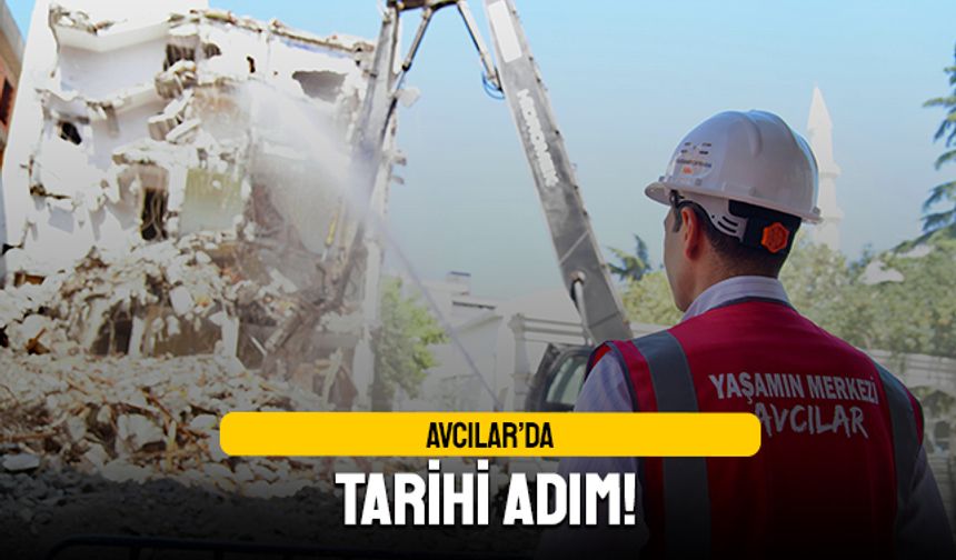 Avcılar’da tarihi adım