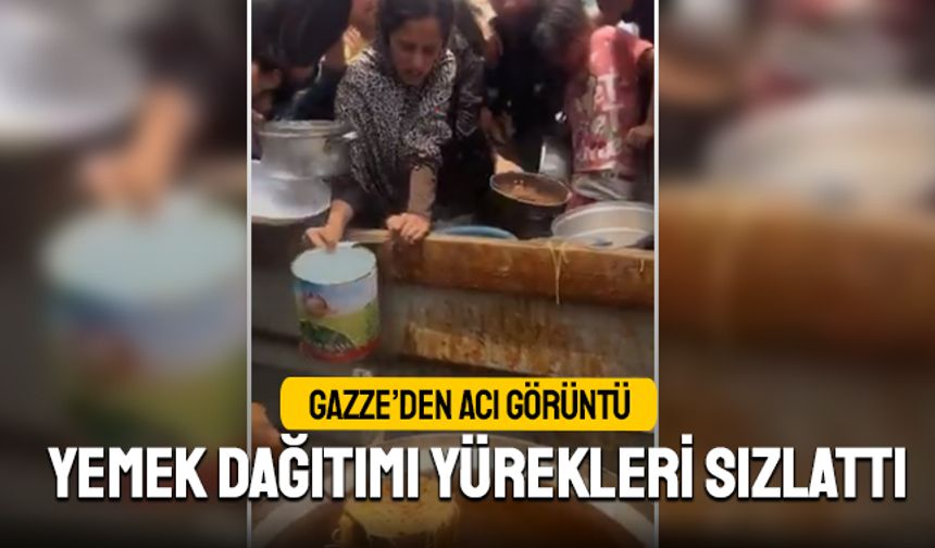 Gazze'de yemek dağıtımı görüntüleri kahretti