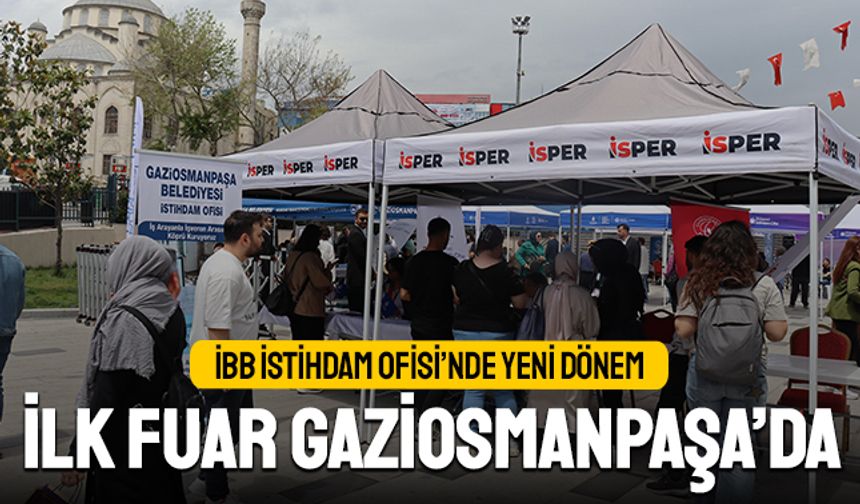 İstihdam Ofisi’nde Yeni Dönem: İlk Fuar Gaziosmanpaşa’da