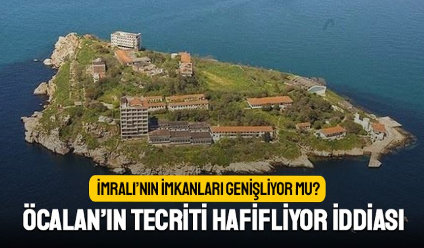 Öcalan'ın İmralı'daki şartları iyileştiriliyor iddiası; Görüşmeler yapacak