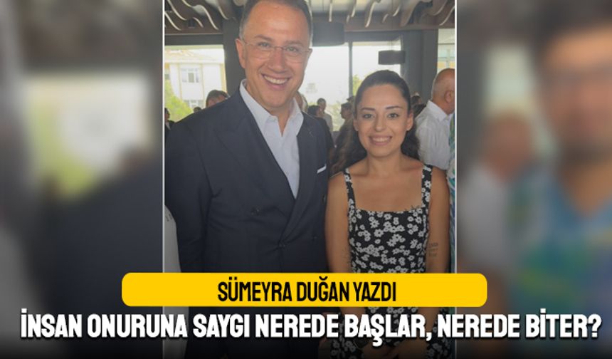 İnsan Onuruna Saygı Nerede Başlar, Nerede Biter?