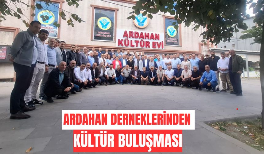 Ardahan derneklerinden kültür buluşması