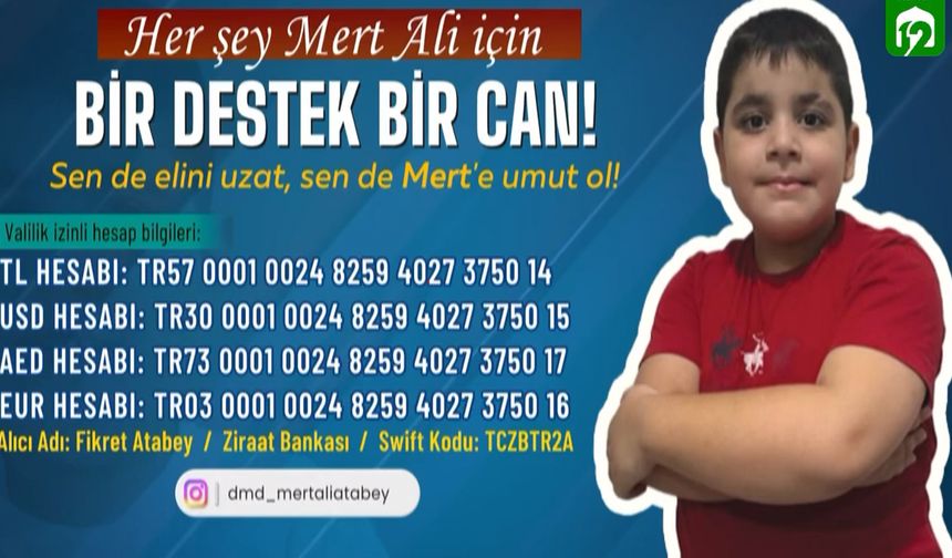 “Dmd Savaşçısı Mert Ali için destek çağrısı: ‘Mert’in çocukluğuna ışık olun’”