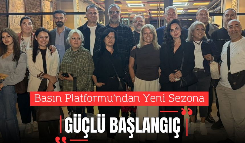 Basın Platformu’ndan Yeni Sezona Güçlü Başlangıç