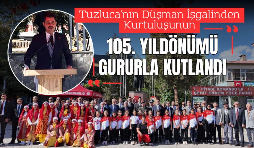 Tuzluca'nın Düşman İşgalinden Kurtuluşunun 105. Yıldönümü Gururla Kutlandı
