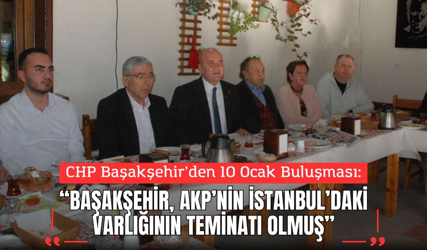 “Başakşehir, AKP’nin İstanbul’daki Varlığının Teminatı Olmuş”