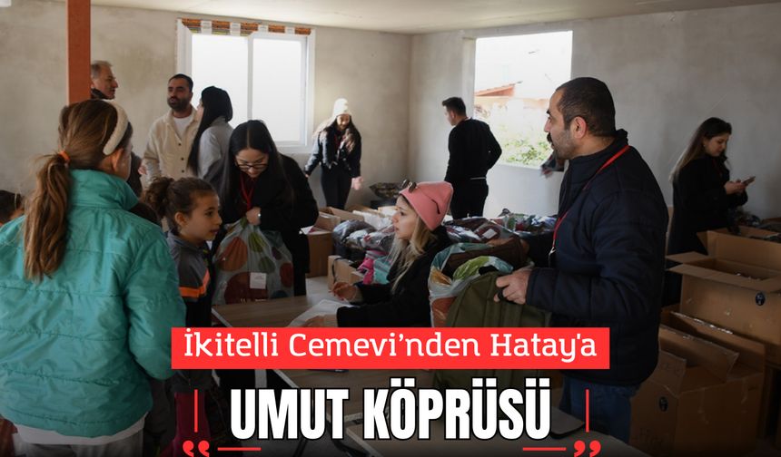 İkitelli Cemevi’nden Hatay'a Umut Köprüsü