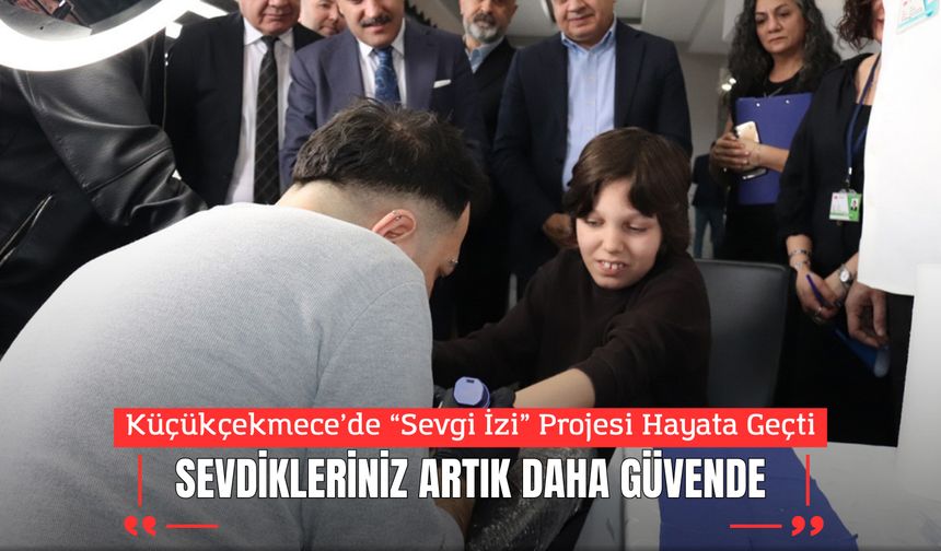 Küçükçekmece’de “Sevgi İzi” Projesi Hayata Geçti