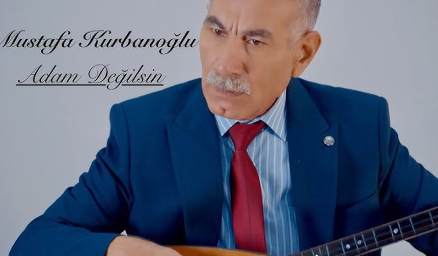 Mustafa Kurbanoğlu’ndan Yeni Video Klip: "Adam Değilsin" Tüm Platformlarda!