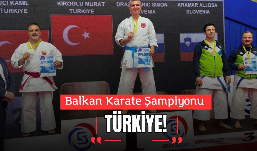 Balkan Karate Şampiyonu Türkiye