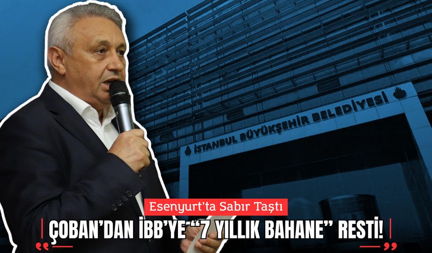 Esenyurt’ta Sabır Taştı: Togay Çoban’dan İBB’ye “7 Yıllık Bahane” Resti!